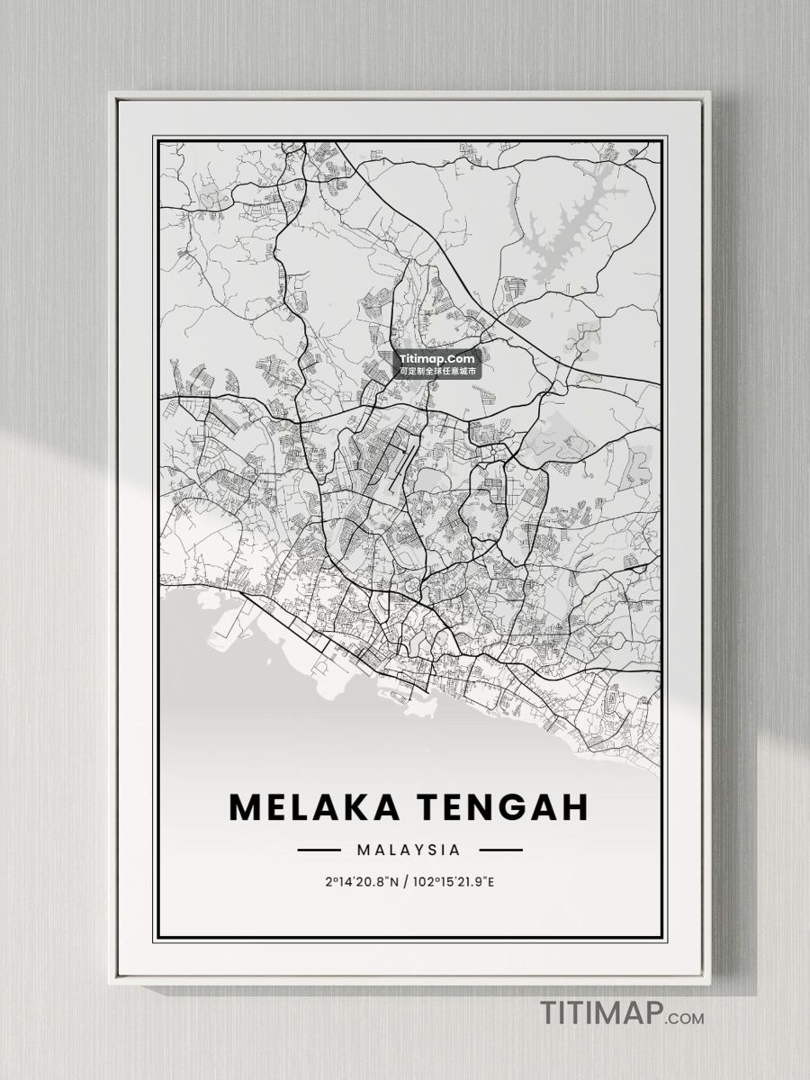 Melaka Tengah/马六甲装饰画地图电子版素材